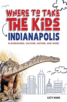 WhereToTakeTheKidsIndianapolis